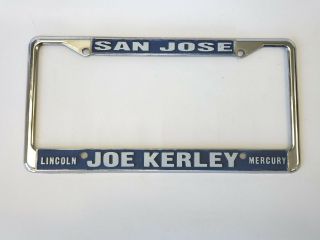 Rare San Jose Joe Kerley Lincoln - Mercury Car Dealer - License Plate Frame Vintage