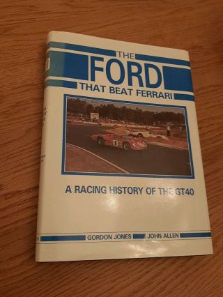 The Ford That Beat Ferrari Gt40 Le Mans 24 66 67 68 Film Rare Book 1st Edtn