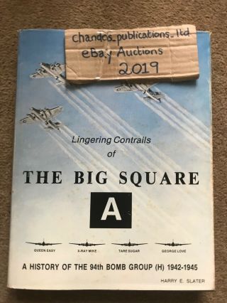 Lingering Contrails Of The Big Square ‘a’ - History 94th Bomb Group (h) - V.  Rare