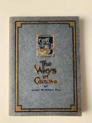1921 Antique Cook Book " The Whys Of Cooking "