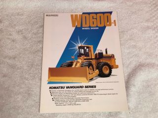Rare Komatsu Wd600 - 1 Wheel Loader Dozer Tractor Dealer Brochure