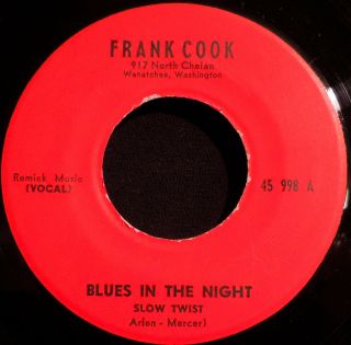 45 Rare Rocker Frank Cook Blues In The Night Twist Private Press - - - Hear