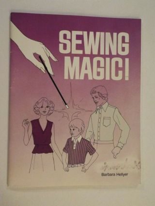 Sewing Magic By Barbara Hellyer (1980 - 2nd Printing,  Paperback) Rare - Tailoring