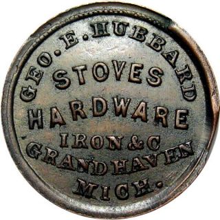 1863 Grand Haven Michigan Civil War Token Geo E Hubbard R7 Rare Obverse Die