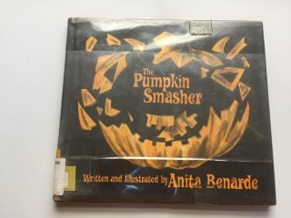 Rare Vintage Hardcover Book The Pumpkin Smasher Anita Benarde 1972 Halloween