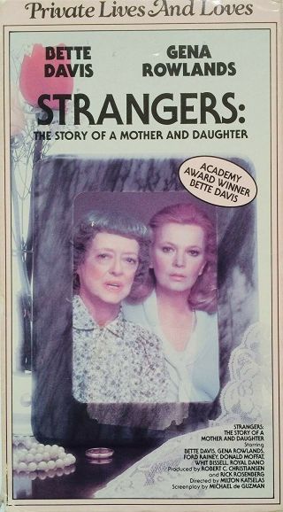 Bette Davis Gena Rowlands " Strangers: The Story Of A Mother & Daughter " Rare Vhs
