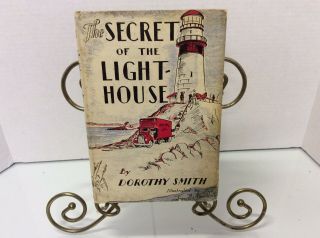 Very Rare Vtg 1950 Secret Of The Lighthouse Dorothy Smith First Printing Hc$dj