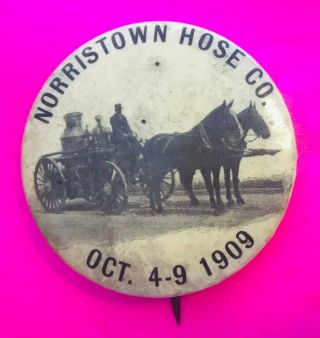 Rare 1.  75 " Real Photo Pinback Of The Norristown Hose Co Fire Engine/horses,  1909
