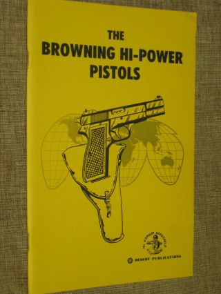 Rare Gun Book The Browning Hi - Power Pistols By Mclean Desert Publications 1966