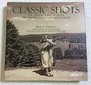 Rare Usga Book 2007 Signed Marty Parkes Classic Shots Images From Us Golf Assn