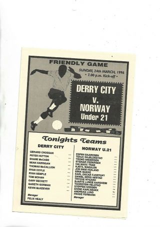 24/3/96 Very Rare Derry City V Norway Under 21 Team