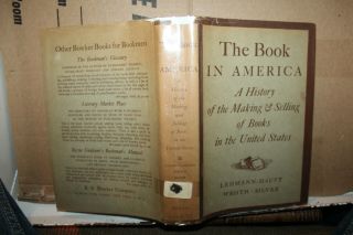 1951 The Book In America History Of The Making & Of Books In The Us Rare
