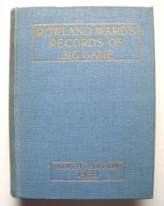 Rare 1928 U.  K.  Edition Rowland Ward 