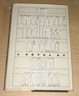 The Unbearable Lightness Of Being Milan Kundera 1984,  Hardcover 1st Ed.  Rare