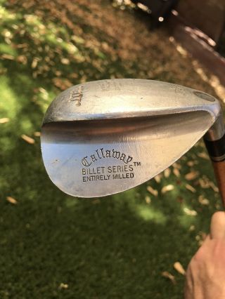 Rare Callaway Golf Billet Series Entirely Milled 58 Wedge Right Hickory Stick