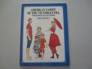 American Family Of The Victorian Era Paper Dolls In Full Color,  Tom Tierney
