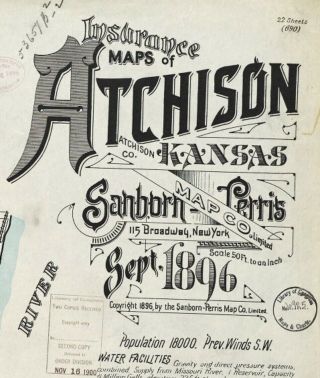 Atchison,  Kansas Sanborn Map© Sheets With 22 Maps In Color On A Cd 1896 Edition