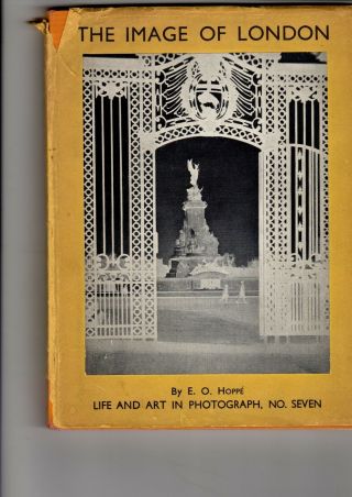 1935 1st The Image Of London Life & Art In Photographs - E.  O.  Hoppe Rare Book
