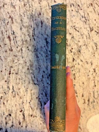 1866 Antique Book " Reveries Of A Bachelor: A Book Of The Heart "