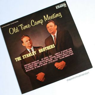1962 The Stanley Brothers Old Time Camp Meeting Vinyl Lp Ex,  Rare
