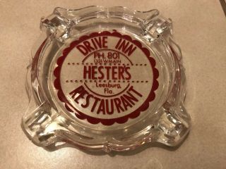 Vintage Hester’s Drive Inn Restaurant Glass Ashtray Leesburg Florida Ph 801 Rare