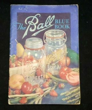 The Ball Blue Book 1933 Cookbook Canning Guide Recipes Antique Vtg A35
