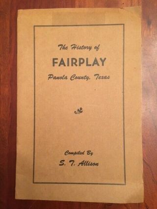 Rare 1948 History Of Fairplay,  Panola County,  Texas,  Eastern Tx,  1st Ed.