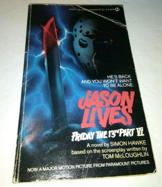 Jason Lives Friday The 13th Part 6 By Simon Hawke Rare 1st Printing Movie Tie - In