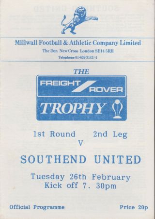 Very Rare Millwall V Southend Freight Rover Trophy R1 2nd Leg 26/2/85