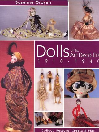 Antique Vintage Art Deco Dolls (1910 - 1940) Types Makers Dates / Illustrated Book