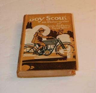 Vintage Rare Boy Scouts On Motorcycles Or With The Flying Squadron Hc Book 1912