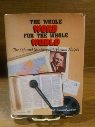 The Whole Word For The To Whole World J.  Vernon Mcgee 1991 Rare ?