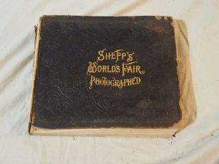 1893 Shepp’s World’s Fair Photographed Antique Book Columbian Exposition Chicago