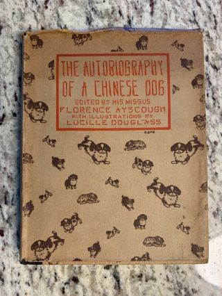 1926 Antique Book " The Autobiography Of A Chinese Dog "
