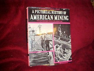 American Mining - - Complete Photographic History Tons Of Rare Photos Oop