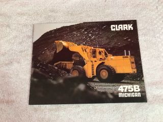 Rare Clark Michigan 475b Tractor Loader Dealer Brochure 15 Page