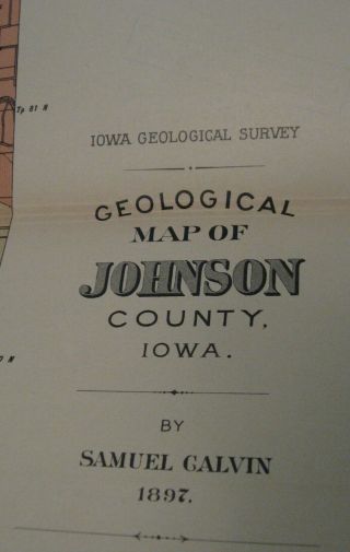 1897 Geological Map of Johnson County Iowa 17 x 18 in by Samuel Calvin 3