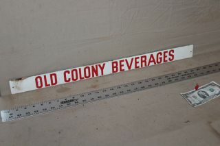 Rare 1950s Old Colony Beverages Soda Pop Metal Push Bar Sign Gas Oil Coke Farm