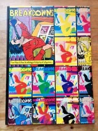 Breakdowns: From Maus To Now An Anthology Of Strips By Spiegelman Rare Hardcover