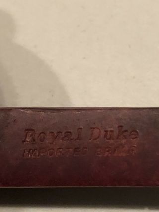 Royal Duke Imported Briar Vintage Rare Estate Find Tabacco Smoking Pipe