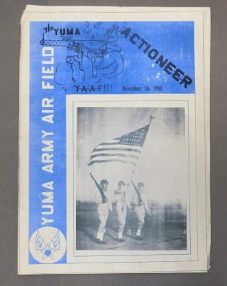 Rare Wwii Az Military Base Newspaper Yaaf Actioneer 1 Yuma Army Air Field 1943