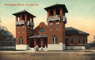 Fl 1910’s Very Rare Florida First Baptist Church Live Oak,  Fla - Suwanee County