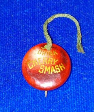 Antique Advertising Pin Drink Cherry Smash Whitehead & Hoag Co.  Soda