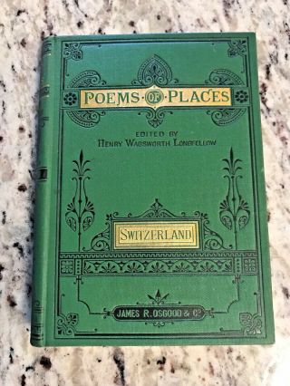 1877 Antique Poetry Books " Poems Of Places: Switzerland "