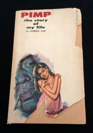 Pimp The Story Of My Life By Iceberg Slim Rare 1967 1st Edition 4th Printing Pb