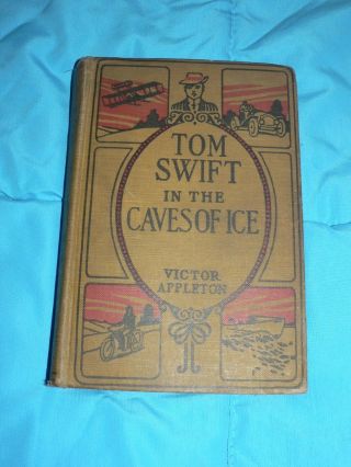 Antique Vintage Book Tom Swift In The Caves Of Ice 1911 Grossett & Dunlap