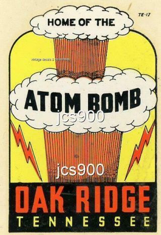 Vintage Oak Ridge Tennessee " Atom Bomb " State Souvenir Travel Decal 1951 Rare