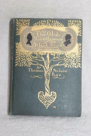 Antique The Old Gentleman Of The Black Stock Book By Thomas Nelson Page