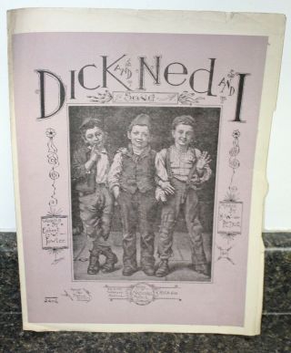 Rare Antique Sheet Music Dick And Ned And I 1905