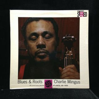 Charlie Mingus - Blues & Roots - Atlantic 1305 - Stereo Dg Rare